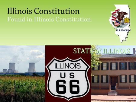 Illinois Constitution Found in Illinois Constitution.