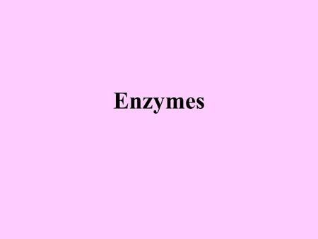 Enzymes. What are they? Globular Proteins: This is important in explaining how heat can denature them – think tertiary structure Biological catalysts: