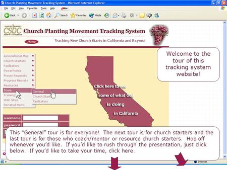 Welcome Welcome to the tour of this tracking system website! This “General” tour is for everyone! The next tour is for church starters and the last tour.