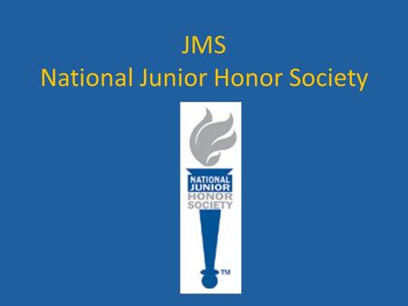 JMS National Junior Honor Society. How NJHS Benefits You.