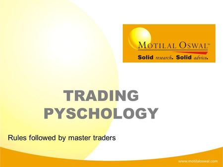 TRADING PYSCHOLOGY Rules followed by master traders.