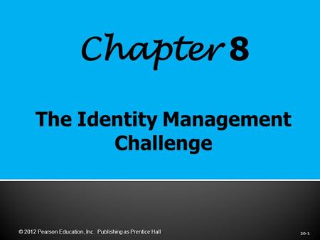 Chapter 8 20-1 © 2012 Pearson Education, Inc. Publishing as Prentice Hall.