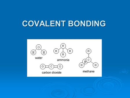 COVALENT BONDING. This occurs when two non-metallic atoms _________ electrons in order to obtain the stable number of eight electrons in their outer shells.