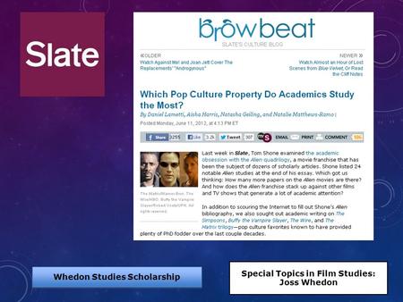 Whedon Studies Scholarship Special Topics in Film Studies: Joss Whedon.
