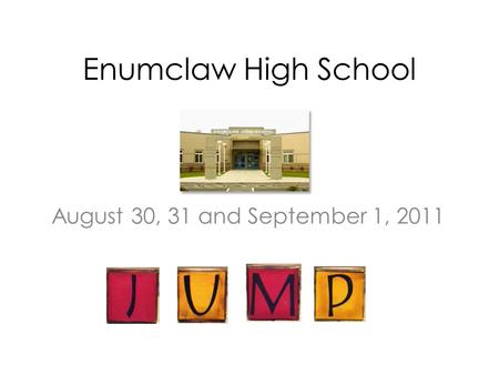 Enumclaw High School August 30, 31 and September 1, 2011.