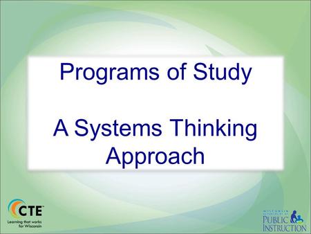 Programs of Study A Systems Thinking Approach. Components of a Program of Study.
