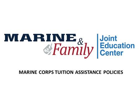 MARINE CORPS TUITION ASSISTANCE POLICIES