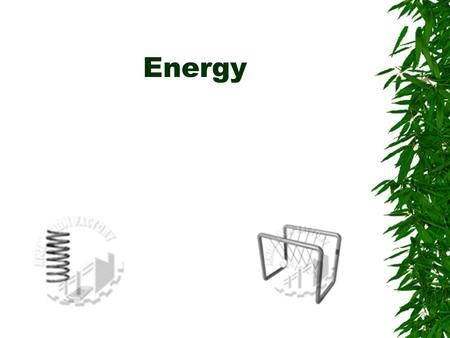 Energy Potential Energy –Ex: A rock on top of a cliff has potential energy because of its position above ground level –Ex: A lump of coal contains potential.