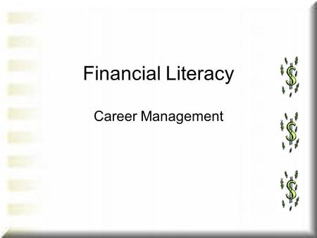 Financial Literacy Career Management. Your Paycheck Payroll and Taxes Deductions.