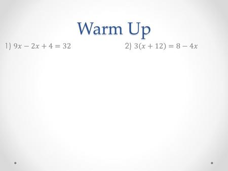 Warm Up. Creating Equations Essential Question: How do you create an algebraic equation from a word problem?