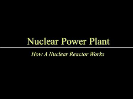 Nuclear Power Plant How A Nuclear Reactor Works.