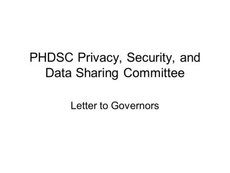 PHDSC Privacy, Security, and Data Sharing Committee Letter to Governors.