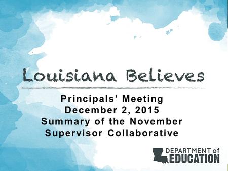 Principals’ Meeting December 2, 2015 Summary of the November Supervisor Collaborative.
