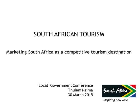 Marketing South Africa as a competitive tourism destination