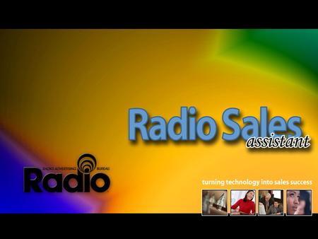 Radio Sales Assistant also includes RAB’s highly-acclaimed proposal writing tools, PROposal Assistant.