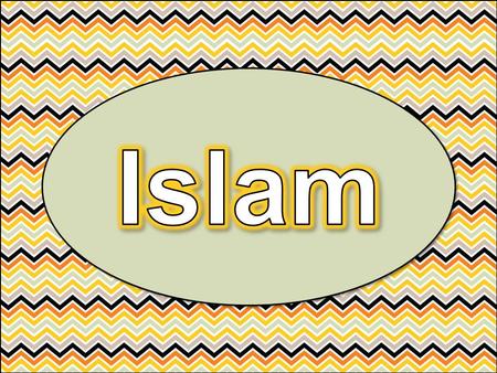 Islam began around 622 CE in Southwest Asia. In Arabic, Islam means “surrender to the will of Allah” (God). Followers of Islam are called Muslims, and.