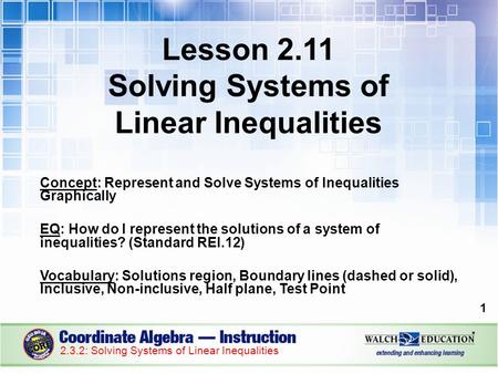 Lesson 2.11 Solving Systems of Linear Inequalities Concept: Represent and Solve Systems of Inequalities Graphically EQ: How do I represent the solutions.