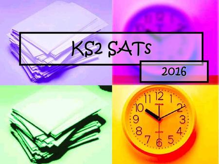 KS2 SATs 2016. In the summer term of 2016, children in Year 2 and Year 6 will be the first to take the new SATs papers. These tests in English and maths.