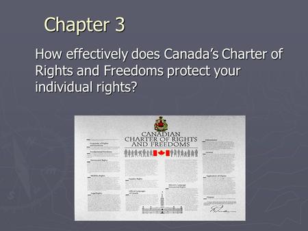 Chapter 3 How effectively does Canada’s Charter of Rights and Freedoms protect your individual rights?