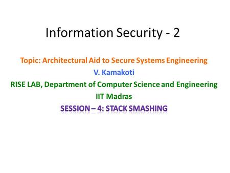 Information Security - 2. A Stack Frame. Pushed to stack on function CALL The return address is copied to the CPU Instruction Pointer when the function.