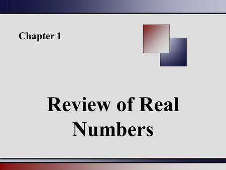 Chapter 1 Review of Real Numbers. § 1.1 Tips for Success in Mathematics.