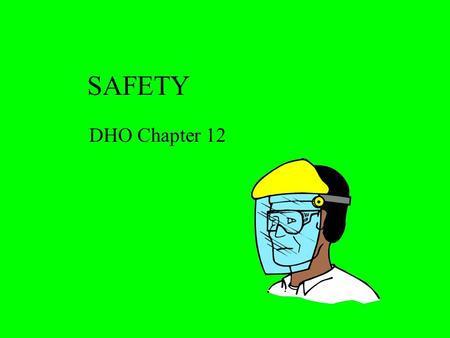 SAFETY DHO Chapter 12. MSDA Product Hazards Handling precautions Procedure after spill or fire Hazardous ingredients Transport precautions Emergency phone.