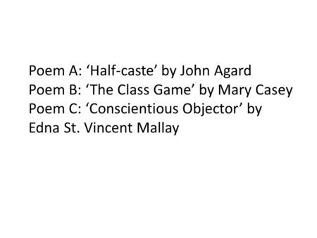 Poem A: ‘Half-caste’ by John Agard
