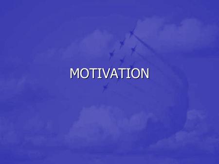 MOTIVATION. OBJECTIVES Understand motivation theory Understand motivation theory Apply motivation theory to actual situations Apply motivation theory.