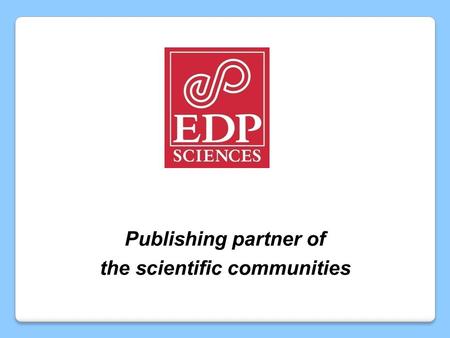 Publishing partner of the scientific communities.