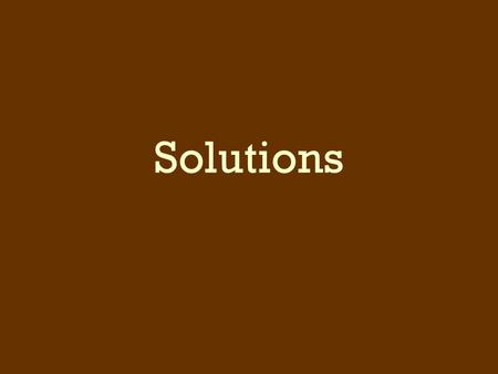 Solutions. A solution is a homogeneous mixture where all particles exist as individual molecules or ions. Mixtures in chemistry are combinations of different.