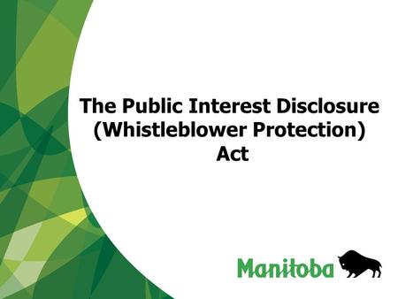 1 The Public Interest Disclosure (Whistleblower Protection) Act.