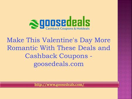 Make This Valentine's Day More Romantic With These Deals and Cashback Coupons - goosedeals.com
