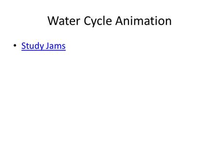 Water Cycle Animation Study Jams. Next > Humans depend on water. For this reason, throughout history, humans have settled near water sources. The most.