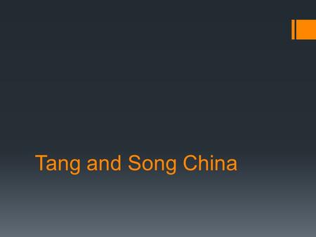 Tang and Song China.