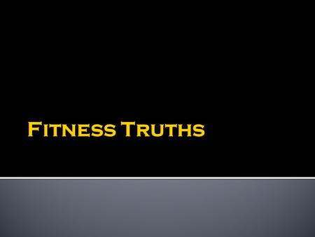 Fitness Truths.