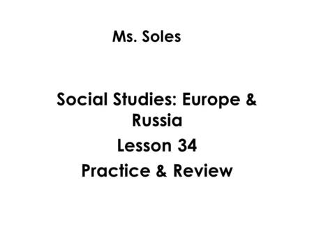 Social Studies: Europe & Russia Lesson 34 Practice & Review