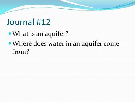 Journal #12 What is an aquifer?