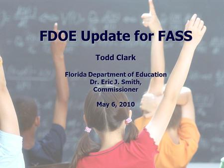 1 Division of Public Schools (PreK -12) Florida Department of Education Florida Education: The Next Generation DRAFT March 13, 2008 Version 1.0 FDOE Update.