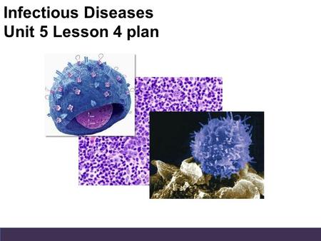 Infectious Diseases Unit 5 Lesson 4 plan. Can someone please explain : – Each B and T cell receptor is unique because it was made randomly. – So, if only.