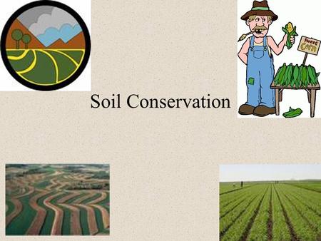 Soil Conservation. Soil conservation means protecting soils from erosion and nutrient loss. Soil conservation can help to keep soils fertile and healthy.