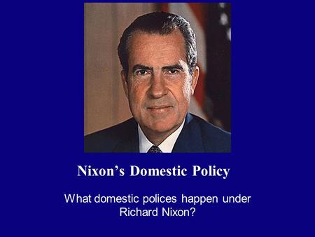 Nixon’s Domestic Policy
