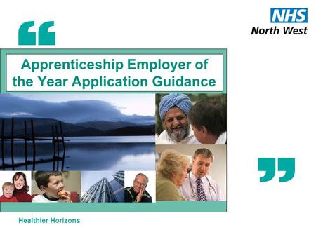 Healthier Horizons Apprenticeship Employer of the Year Application Guidance.