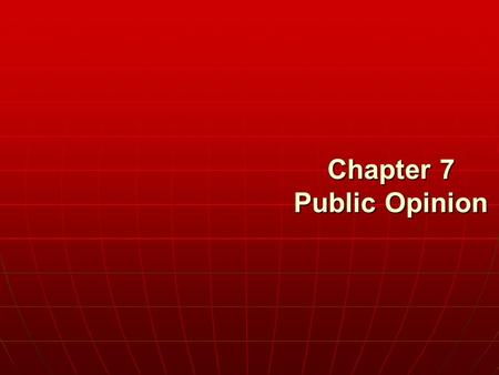 Chapter 7 Public Opinion. Why Does Government Policy Often Appear At Odds With Public Opinion? Copyright © 2013 Cengage The Framers of the Constitution.