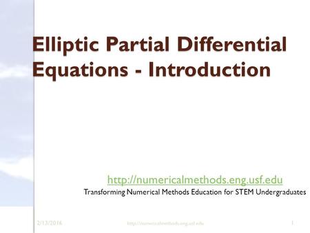 2/13/2016  1 Elliptic Partial Differential Equations - Introduction  Transforming.