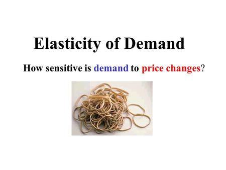 How sensitive is demand to price changes?
