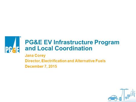 PG&E EV Infrastructure Program and Local Coordination