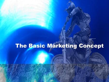 The Basic Marketing Concept. 4.1 Marketing Applications A philosophy that a company’s success is ultimately dependent upon efficient identification of.