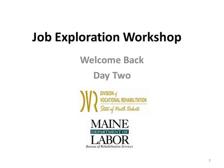 1 Job Exploration Workshop Welcome Back Day Two 11.