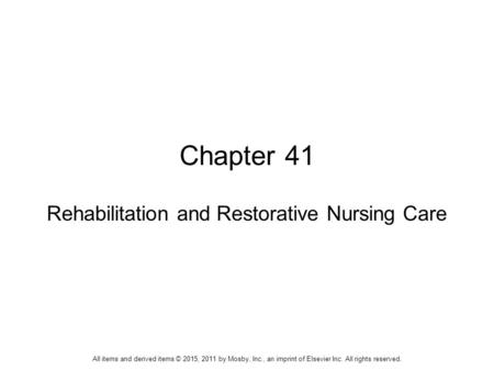 Rehabilitation and Restorative Nursing Care