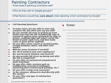 Painting Contractors -What does a painting contractor sell? _____________________________________________________________________ -Who do they sell to.